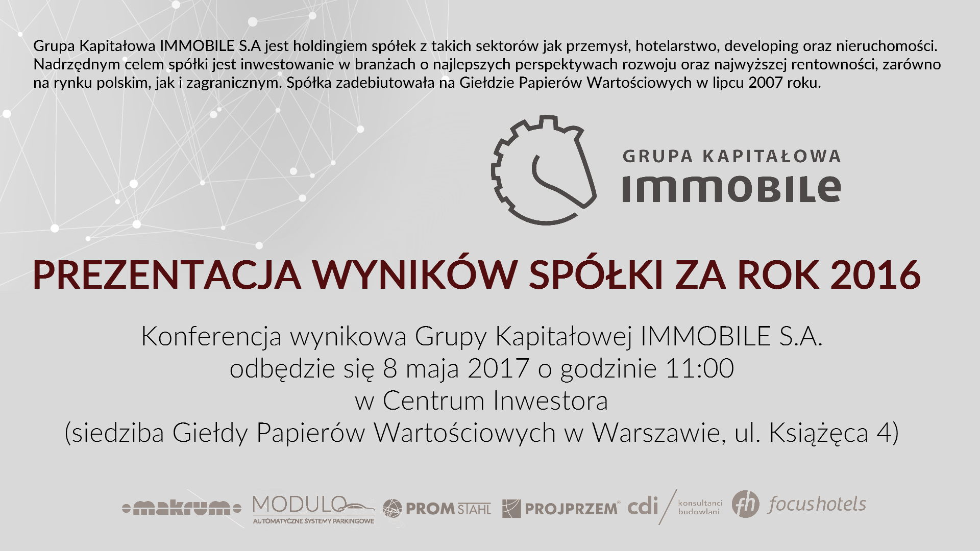 Konferencja wynikowa Grupy Kapitałowej IMMOBILE S.A. za 2016 rok.