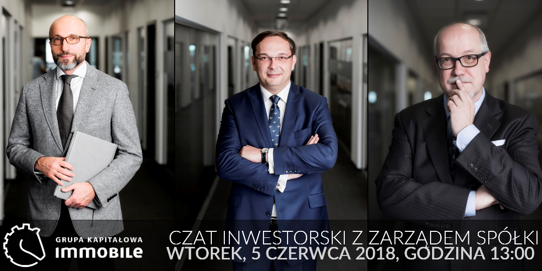 Czat inwestorski z Zarządem Grupy Kapitałowej IMMOBILE i Strefą Inwestorów!