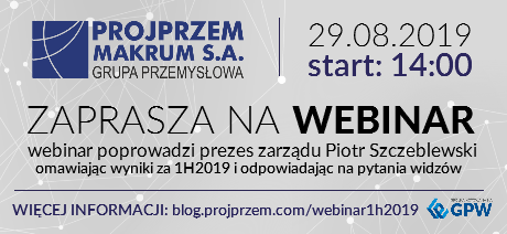 Weź udział w webinarze wynikowym PROJPRZEM MAKRUM S.A. z Prezesem Zarządu Piotrem Szczeblewskim