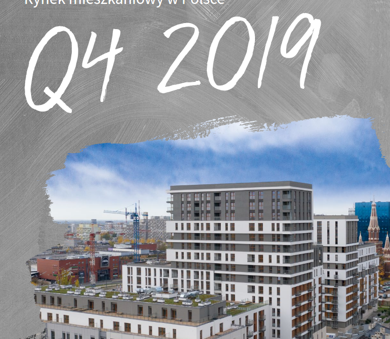 Rynek mieszkaniowy w Polsce – IV kwartał 2019 roku
