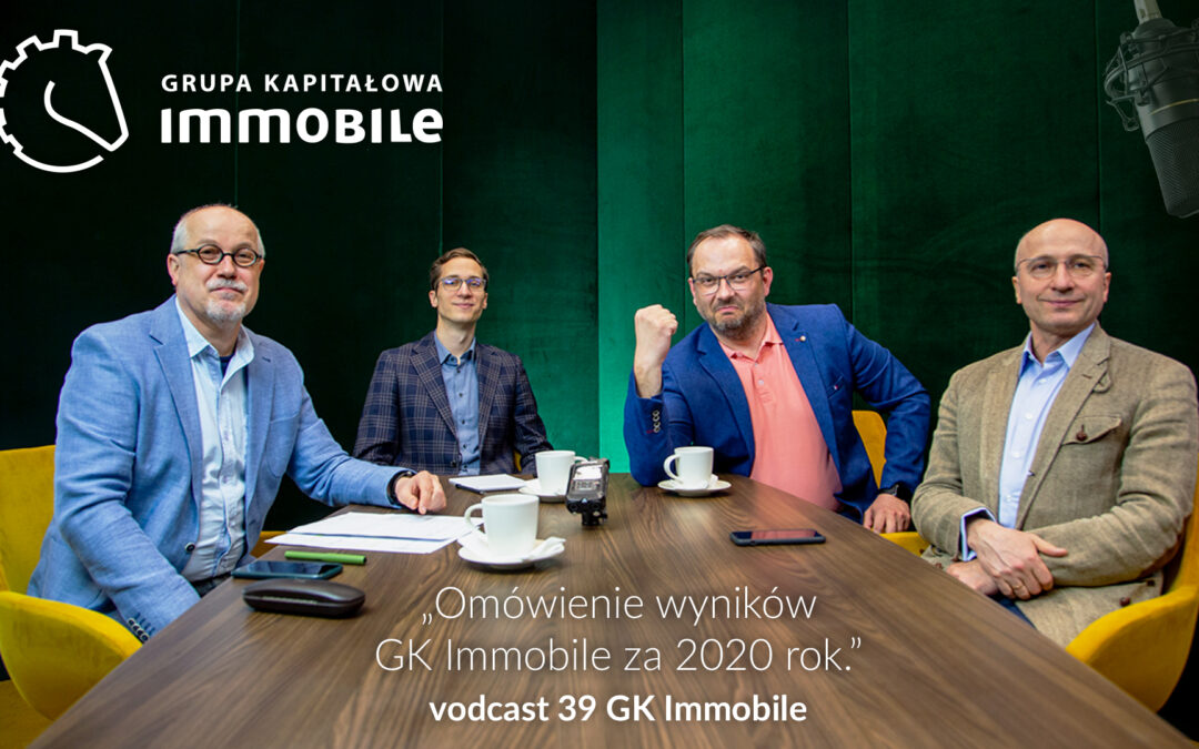 Omówienie wyników za 2020 rok – cotygodniowy videocast Grupy Kapitałowej IMMOBILE